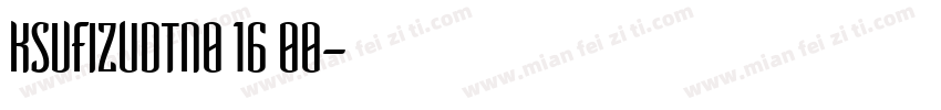 KSVFIZUDTN0 16 00字体转换